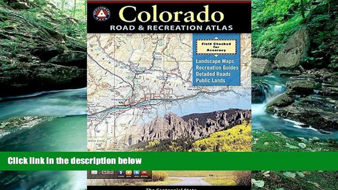 Big Deals  Colorado Road and Recreation Atlas (Benchmark Atlas)  Full Ebooks Most Wanted