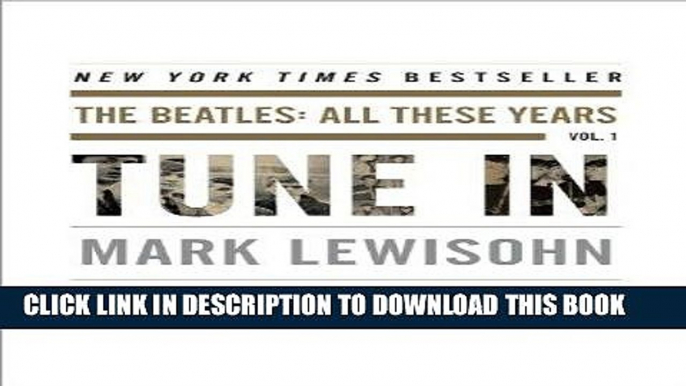 [EBOOK] DOWNLOAD Tune In: The Beatles - All These Years, Vol. 1 GET NOW