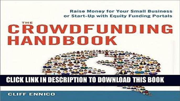 [Ebook] The Crowdfunding Handbook: Raise Money for Your Small Business or Start-Up with Equity