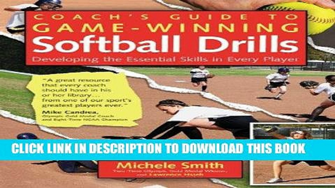 [READ] EBOOK Coach s Guide to Game-Winning Softball Drills: Developing the Essential Skills in