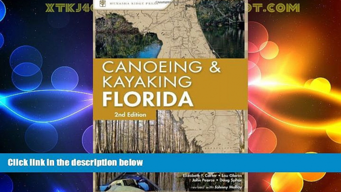 Big Deals  Canoeing and Kayaking Florida (Canoe and Kayak Series)  Full Read Most Wanted