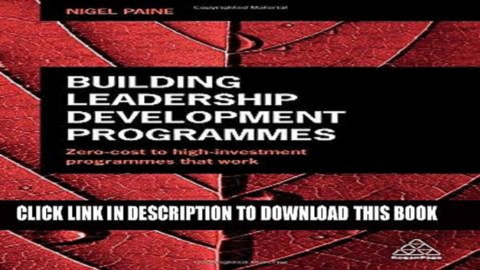 [New] Ebook Building Leadership Development Programmes: Zero-Cost to High-Investment Programmes