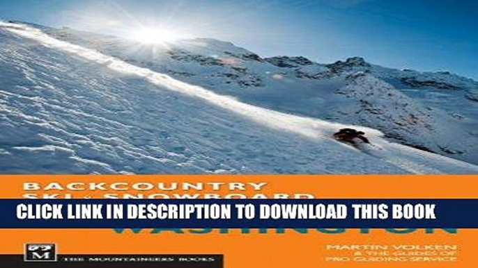 [READ] EBOOK Backcountry Ski and Snowboard Routes - Washington ONLINE COLLECTION