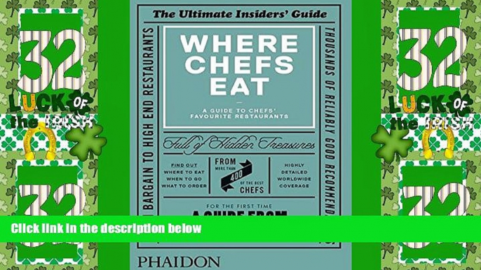 Big Deals  Where Chefs Eat: A Guide to Chefs  Favourite Restaurants  Full Read Best Seller