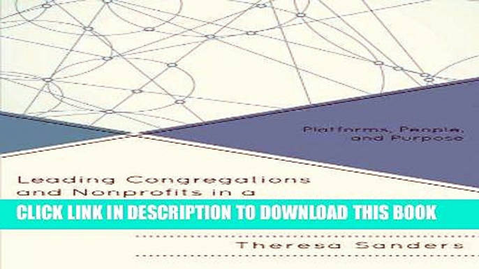 [New] PDF Leading Congregations and Nonprofits in a Connected World: Platforms, People, and