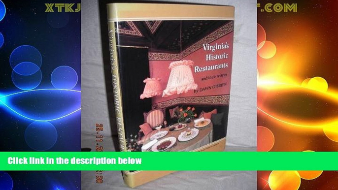 Big Deals  Virginia s Historic Restaurants and Their Recipes  Best Seller Books Most Wanted