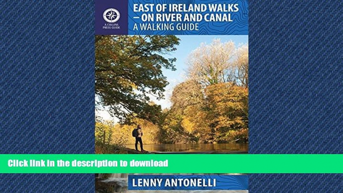 FAVORITE BOOK  East of Ireland Walks - On River and Canal: A Walking Guide  GET PDF