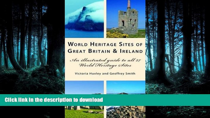 FAVORITE BOOK  World Heritage Sites of Great Britain and Ireland: An Illustrated Guide to All 27