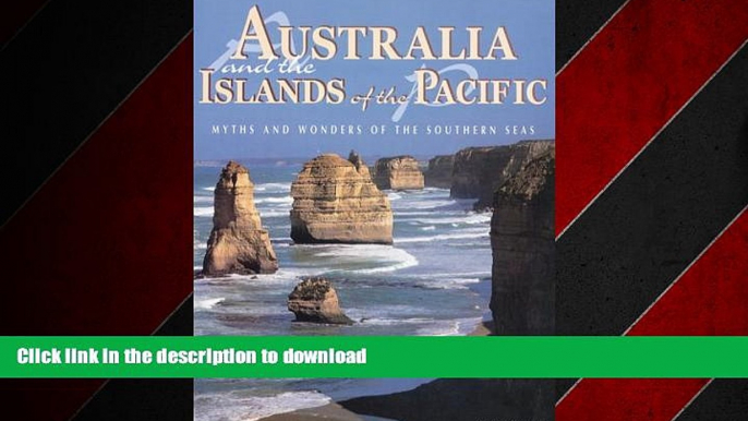 FAVORIT BOOK Australia and the Islands of the Pacific: Myths and Wonders of the Southern Seas READ