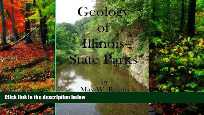 Must Have PDF  Geology of Illinois State Parks: A guide to the physical side of 28 must-see