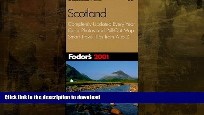 FAVORITE BOOK  Fodor s Scotland 2001: Completely Updated Every Year, Color Photos and Pull-Out