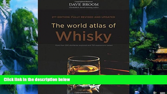 Big Deals  The World Atlas of Whisky: New Edition  Full Ebooks Most Wanted