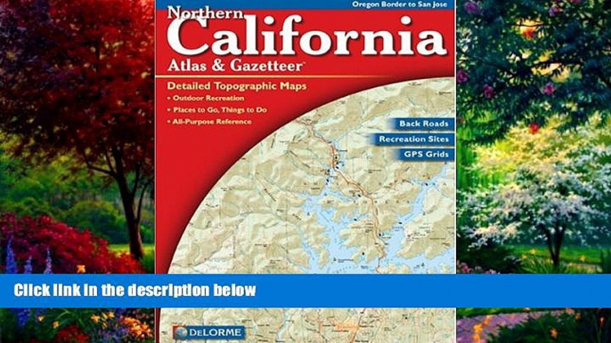 Big Deals  Northern California Atlas   Gazetteer  Full Ebooks Most Wanted