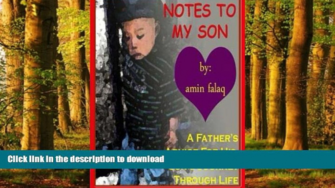 Best book  Notes To My Son: A Father s Advice For His Son s Journey Through Life