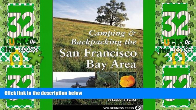 Big Deals  Camping and Backpacking San Francisco Bay Area  Best Seller Books Most Wanted