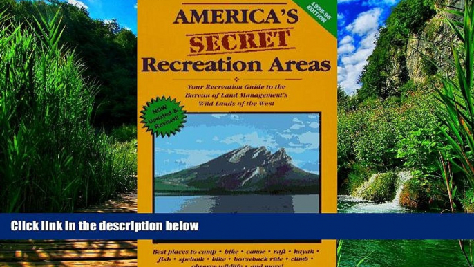 Big Deals  America s Secret Recreation Areas: Your Recreation Guide to the Bureau of Land