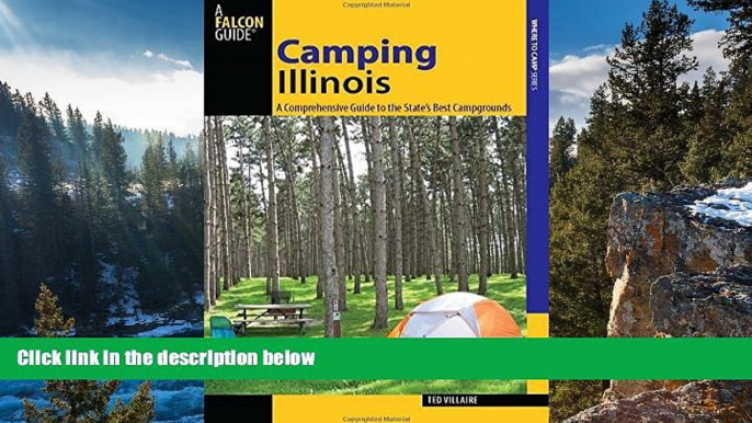 Big Deals  Camping Illinois: A Comprehensive Guide To The State s Best Campgrounds (State Camping