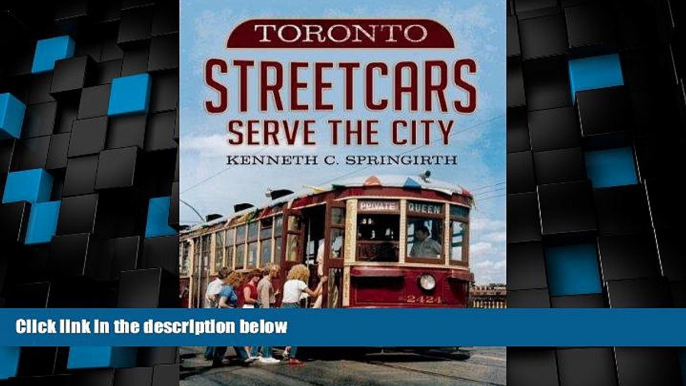 Big Deals  Toronto Streetcars Serve the City (America Through Time)  Best Seller Books Most Wanted