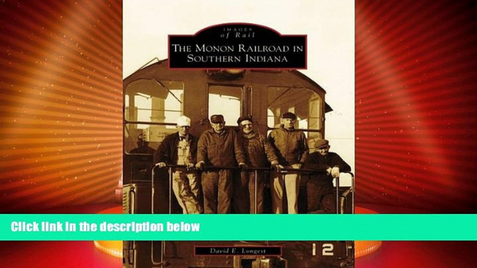 Big Deals  The Monon Railroad in Southern Indiana (Images of Rail)  Best Seller Books Best Seller