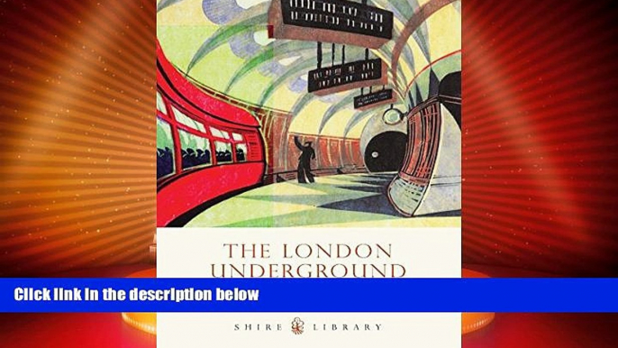 Big Deals  The London Underground (Shire Library)  Best Seller Books Most Wanted