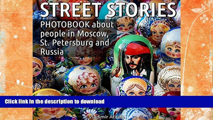 READ BOOK  Street stories: Photobook about people in Moscow, St. Petersburg and Russia FULL ONLINE