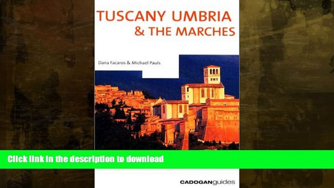 READ BOOK  Tuscany Umbria   the Marches, 7th (Cadogan Guide Tuscany, Umbria   the Marches) FULL