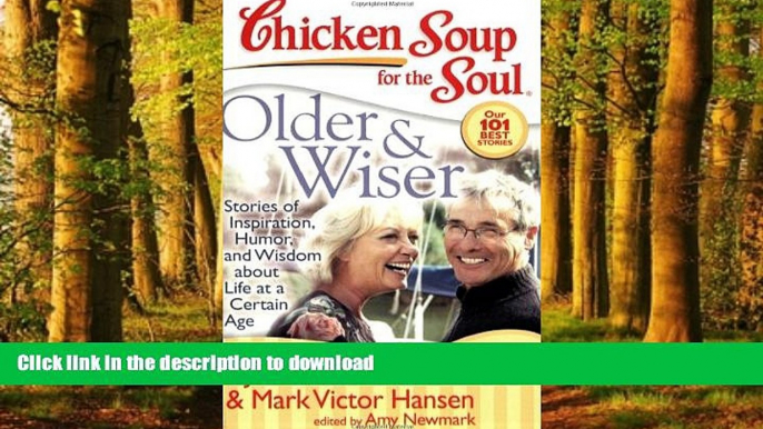 Best book  Chicken Soup for the Soul: Older   Wiser: Stories of Inspiration, Humor, and Wisdom