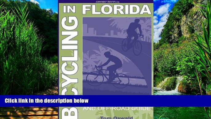 Big Deals  Bicycling in Florida: The Cyclist s Road and Off-Road Guide  Best Seller Books Best