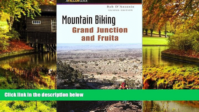 READ FULL  Mountain Biking Grand Junction and Fruita (Regional Mountain Biking Series)  READ Ebook