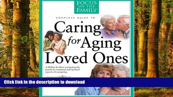 Read books  Caring for Aging Loved Ones (FOTF Complete Guide) online