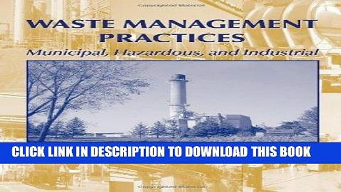 Ebook Waste Management Practices: Municipal, Hazardous, and Industrial Free Read