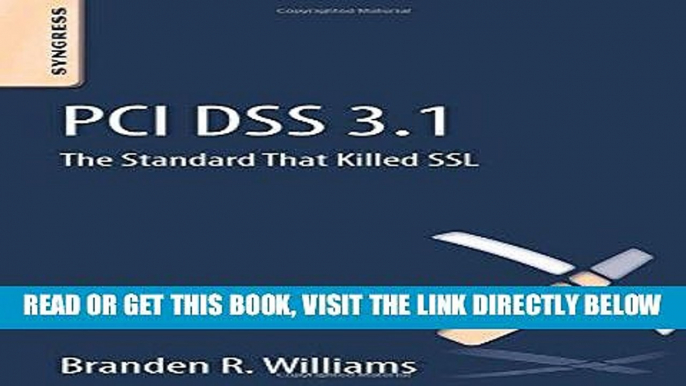 [PDF] PCI DSS 3.1: The Standard That Killed SSL Full Collection