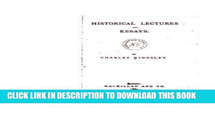 Best Seller Historical Lectures and Essays Free Read