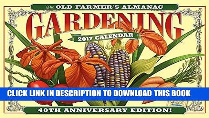 Best Seller The Old Farmer s Almanac 2017 Gardening Calendar Free Read