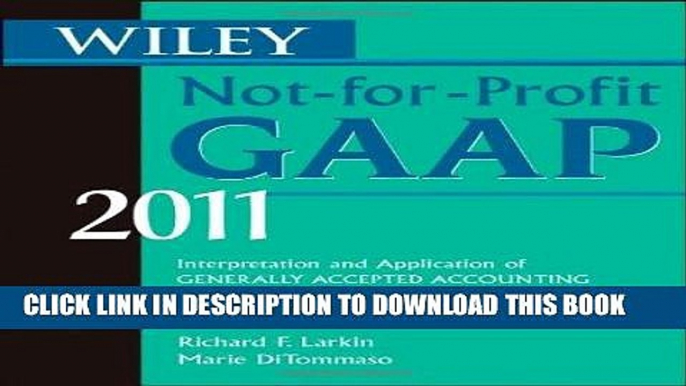 Ebook Wiley Not-for-Profit GAAP 2011: Interpretation and Application of Generally Accepted