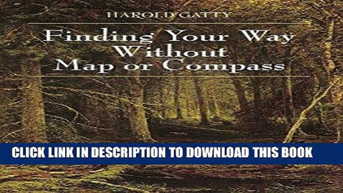 Ebook Finding Your Way Without Map or Compass Free Read