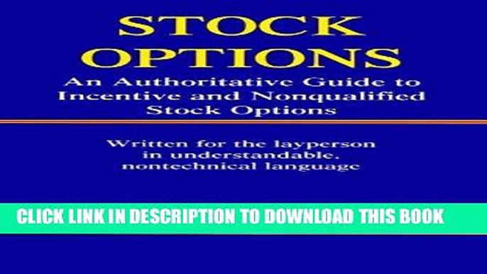 [Free Read] Stock Options: An Authoritative Guide to Incentive and Nonqualified Stock Options (2nd