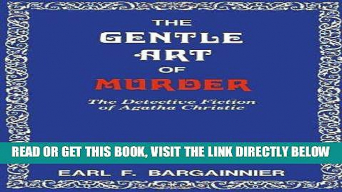 [PDF] The Gentle Art of Murder: The Detective Fiction of Agatha Christie Popular Online