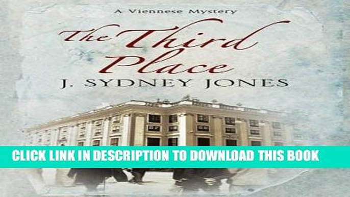 Ebook Third Place, The: A Viennese Historical Mystery (A Viennese Mystery) Free Read