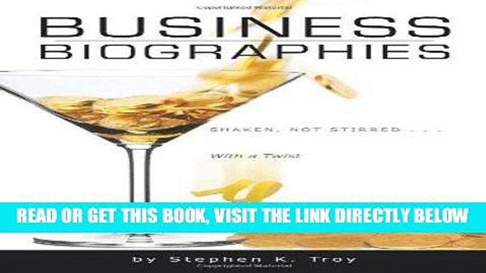 [PDF] Business Biographies: Shaken, Not Stirred ... with a Twist Popular Online