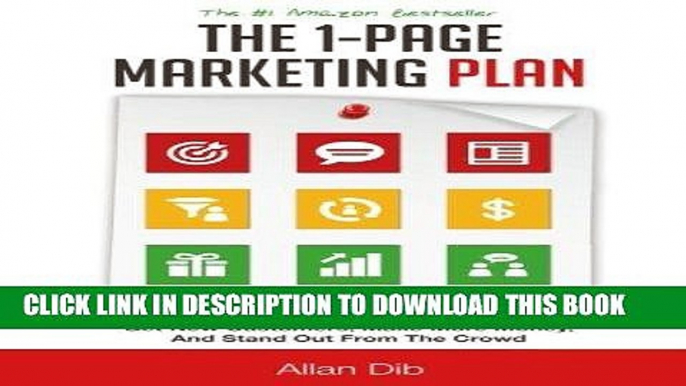 Ebook The 1-Page Marketing Plan: Get New Customers, Make More Money, And Stand out From The Crowd