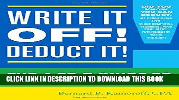 Best Seller Write It Off! Deduct It!: The A-to-Z Guide to Tax Deductions for Home-Based Businesses