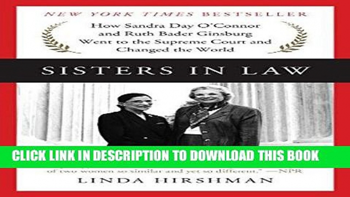 [PDF] FREE Sisters in Law: How Sandra Day O Connor and Ruth Bader Ginsburg Went to the Supreme