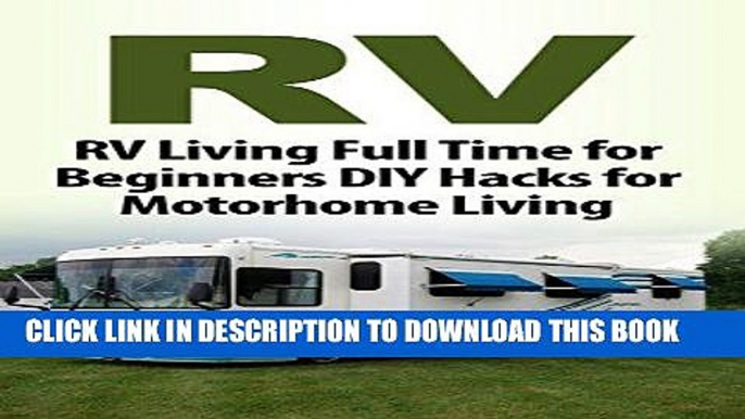 [PDF] Camping: RV: Beginner RV Hacks (Off The Grid Motorhome Bushcraft) (Backpacking Camping