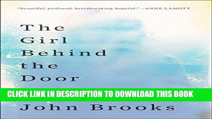 [PDF] The Girl Behind the Door: A Father s Quest to Understand His Daughter s Suicide Full