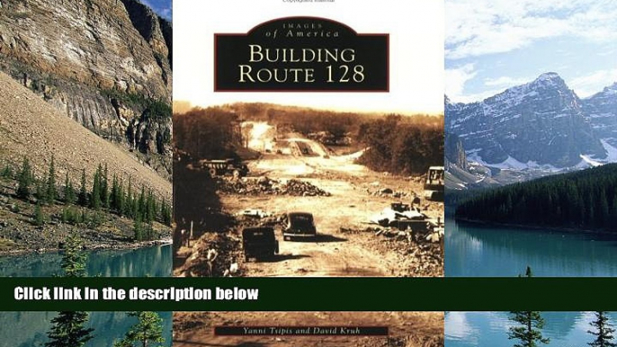 Books to Read  Building Route 128 (Images of America)  Best Seller Books Best Seller