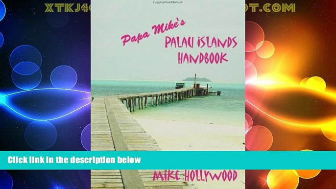 Must Have PDF  Papa Mike s Palau Islands Handbook  Best Seller Books Best Seller