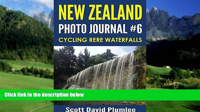 Big Deals  New Zealand Photo Journal #6: Cycling Rere Waterfalls  Full Ebooks Most Wanted