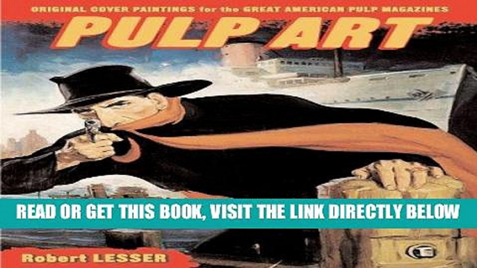 [FREE] EBOOK Pulp Art: Original Cover Paintings for the Great American Pulp Magazines ONLINE