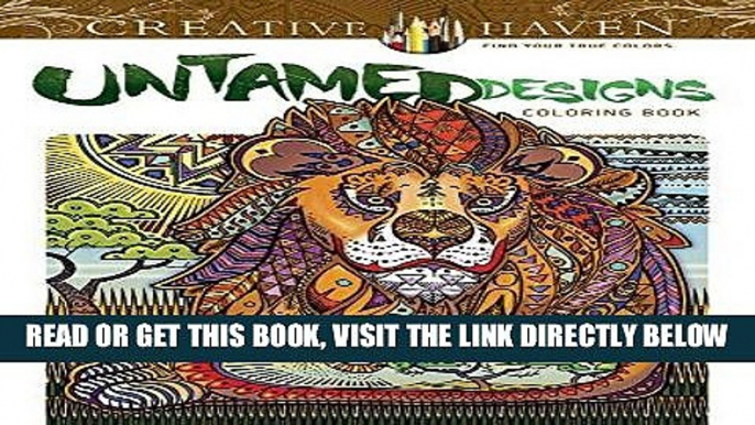 [READ] EBOOK Creative Haven Untamed Designs Coloring Book (Adult Coloring) ONLINE COLLECTION